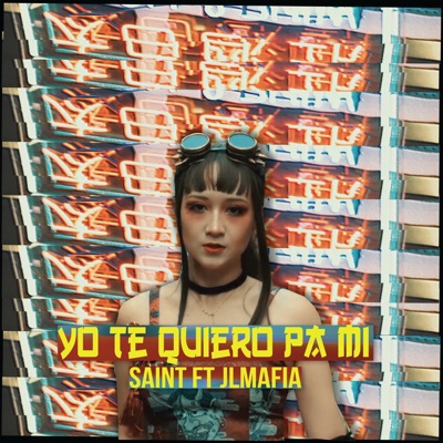 Yo Te Quiero Pa Mi (feat. Saint) - Single