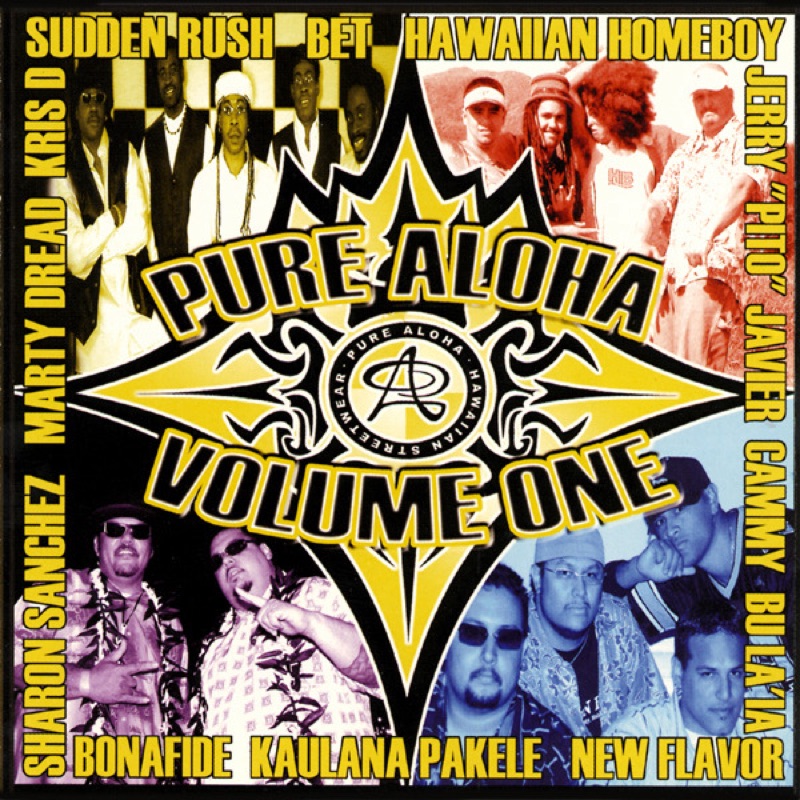 Pure Aloha - B.E.T., Hawaiian Home Boy, Jerry 