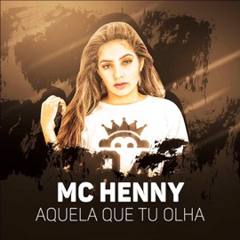 Aquela Que Tu Olha MC Henny