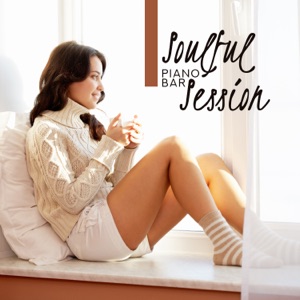Soulful Piano Bar Session - Positive Smooth Feelings