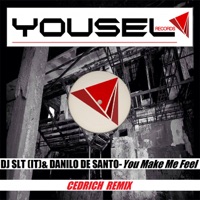 Make Me Feel It (Cedrich Remix) - Single - DJ Sly & Danilo De Santo