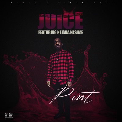 Juice (feat. Neisha Neshae) - Single