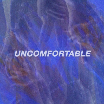 Uncomfortable - Single