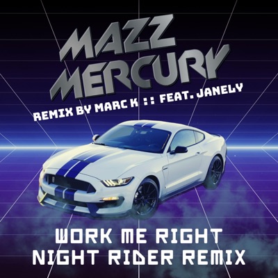 Work Me Right (feat. Janely) [Marc K Night Rider Remix] - Single