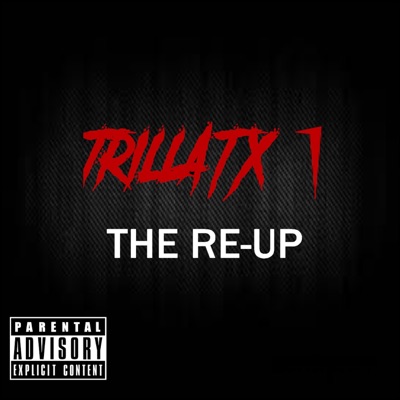 Trilla.T.X. VOL I: The RE-UP