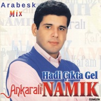 Hadi Çıkta Gel (Arabesk Mix) - Ankaralı Namık
