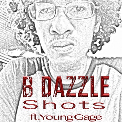 Shots (feat. Young Gage) - Single