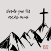 Desde Que Tú Estás en Mí - Single