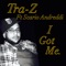 I Got Me (feat. Scario Andreddi) - Traz lyrics