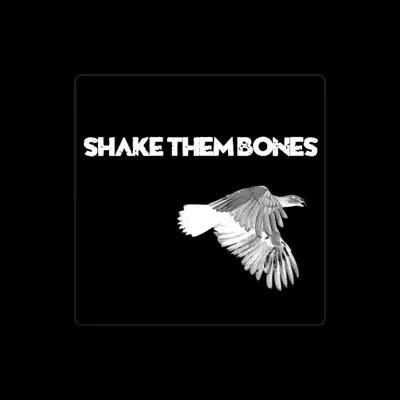Listen to Shake Them Bones, watch music videos, read bio, see tour dates & more!