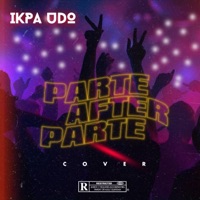 Parte After Parte Cover - Single - Ikpa Udo