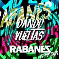 Dando Vueltas (feat. Mr. Saik & Carlitos Mix) - Single - Los Rabanes
