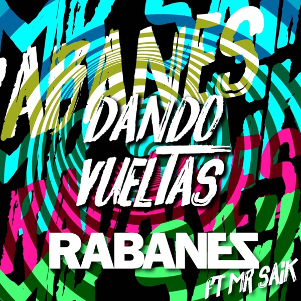 Dando Vueltas (feat. Mr. Saik & Carlitos Mix)