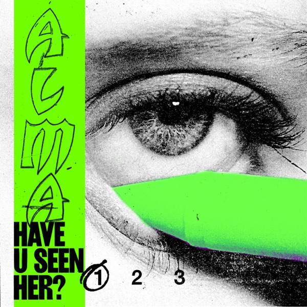 Have U Seen Her? (Part I) - Single - ALMA