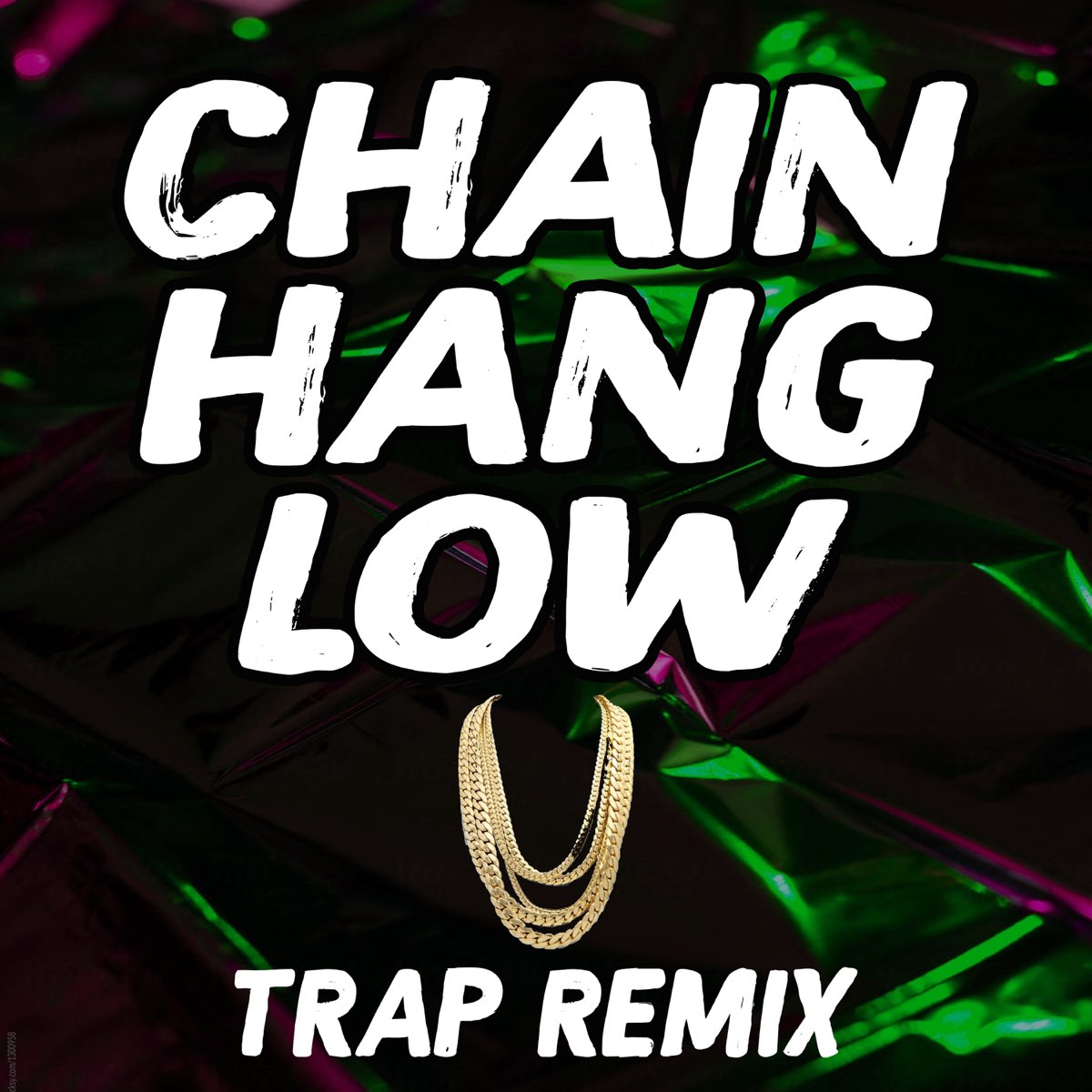 Chain Hang Low (Trap Remix) [TikTok Dance] - Single by DJ Quarantine on  Apple Music