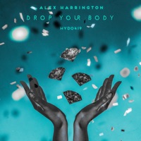 Drop Your Body - Single - Alex Harrington