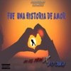 Fué Una Historia De Amor - Single