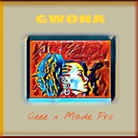 Gwona (feat. Made Pro) - Single - Ceee