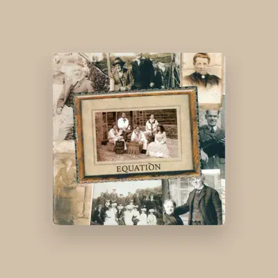 Listen to Equation, watch music videos, read bio, see tour dates & more!