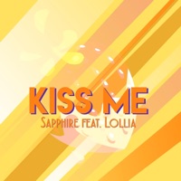 Kiss Me (feat. Lollia) - Single - Sapphire
