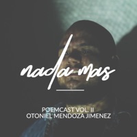 PoemCast, Vol. II (Nada Mas) - Single - Otoniel Mendoza Jimenez