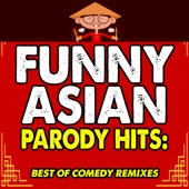 Funny Asian Parody Hits: Best of Comedy Remixes artwork