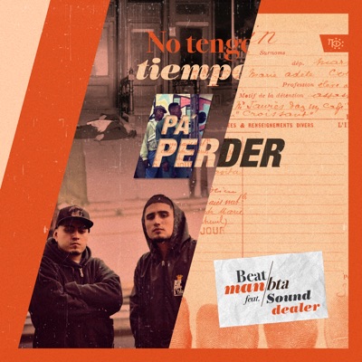 No Tengo Tiempo Pa' Perder (feat. SoundDealer) - Single