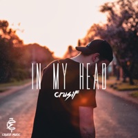 In My Head - Single - Crusif