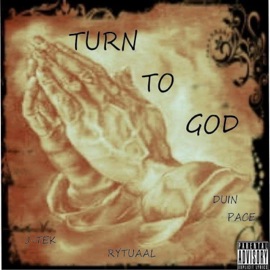 Turn to God (feat. J-Tek & Rytuaal) Duin Pace