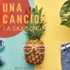 Michael FAY - Una Canción (A Sax Song)