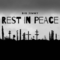 Rest in Peace - Single - Big Jimmy