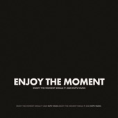 Enjoy the Moment artwork