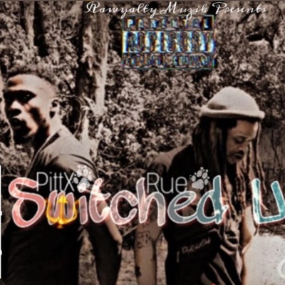 Switched Up (feat. Pittx) - Single