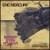 Anthony Aramouni - Bright Eyed Woman (feat. Eric Mercury)