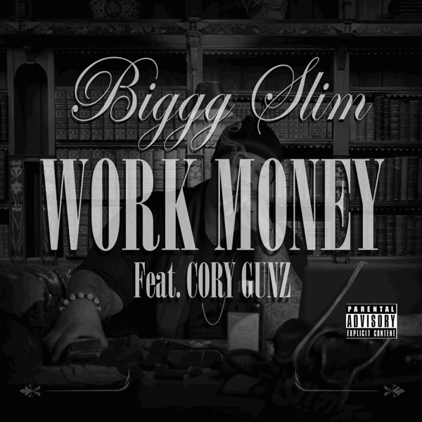 Work Money (feat. Cory Gunz) - Single - Biggg Slim