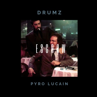 Escrow (feat. Drumz) - Single