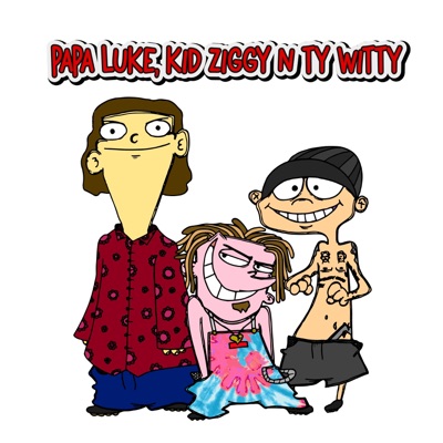 Ed, Edd & Eddi (feat. Ty Witty & Papa Luke) - Single