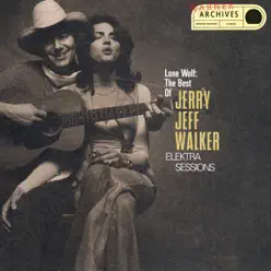 Lone Wolf:The Best of Jerry Jeff Walker (Elektra Sessions) - Jerry Jeff Walker