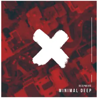 Minimal Deep - Single by Deepwire album reviews, ratings, credits