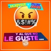Y Al Que No Le Guste (feat. Muzik Junkies) - Single