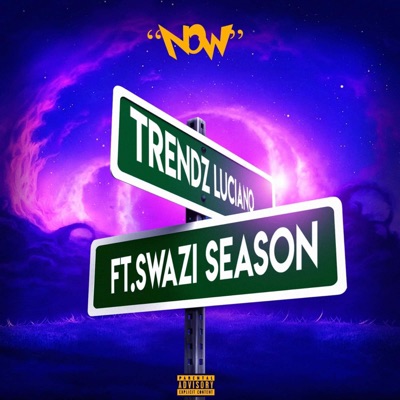 Now (feat. Swazi Season) - Single
