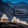 Dzögchen Meditation Training: A Direct Path for Awakening to the Radiant Buddha Within (Original Recording) - Lama Surya Das