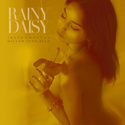 Rainy Daisy (Instrumental) [feat. Sidra] - Single