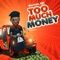 Too Much Money - Victor AD lyrics