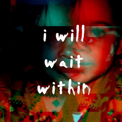 I Will Wait Within - Single