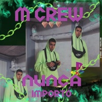 Nunca Importó (feat. YJosy & NITOOG) - Single - M Crew