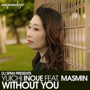 Without You (feat. Masmin) - Single