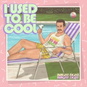 I Used to Be Cool - EP artwork