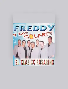 Posłuchaj wykonawcy Freddy y los Solares, obejrzyj teledyski, przeczytaj biografię, zobacz daty tras koncertowych i nie tylko!