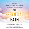 The Essential Path - Neale Donald Walsch
